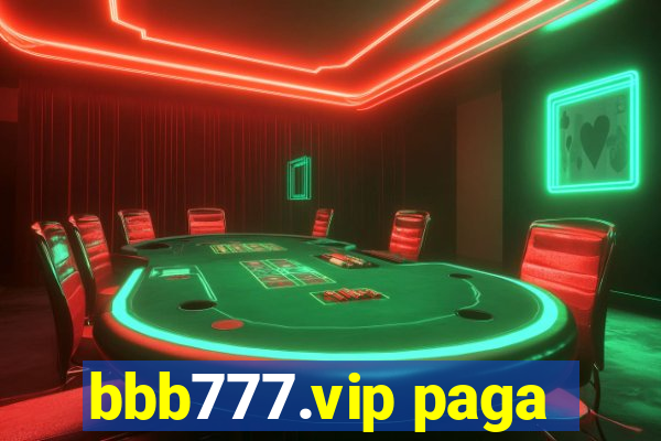 bbb777.vip paga